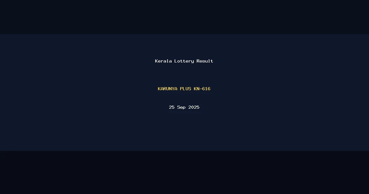 Kerala Lottery Result — Karunya Plus KN-616, 25 Sep 2025